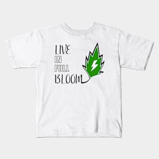 Live in full bloom Kids T-Shirt